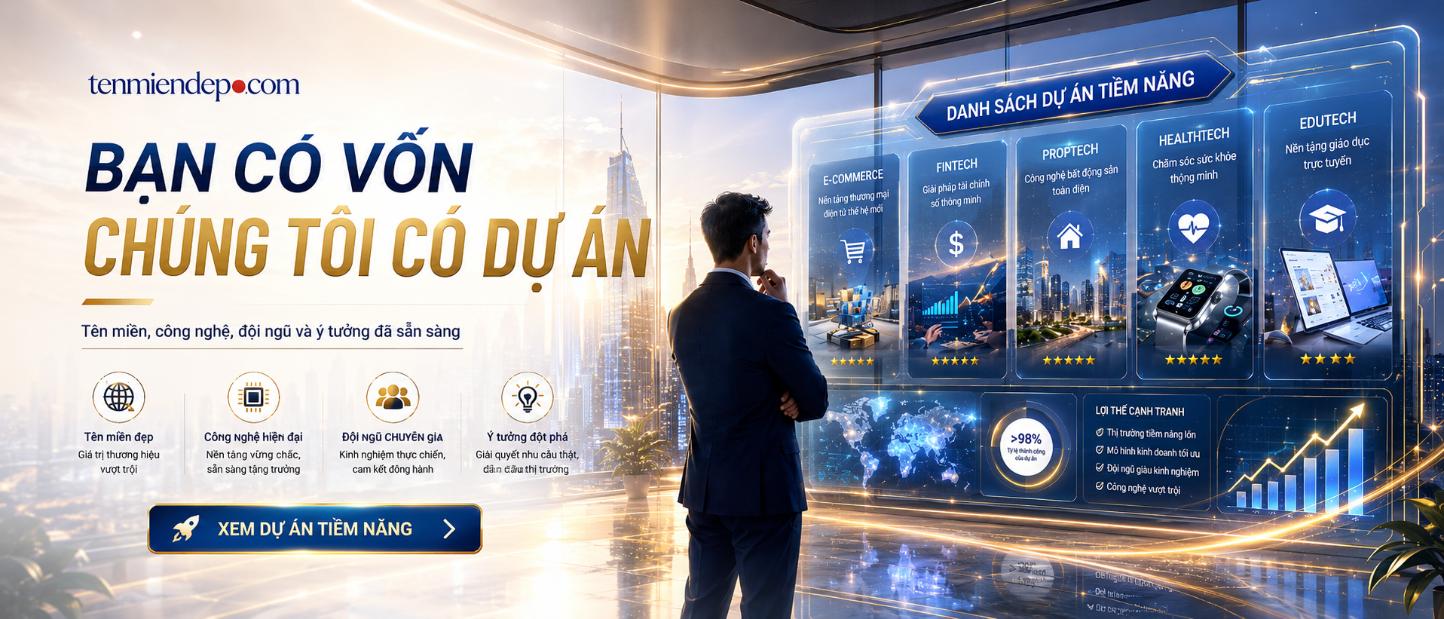Bạn có vốn – Chúng tôi có tên miền, công nghệ, đội ngũ và dự án.